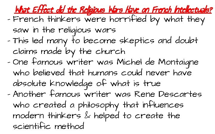 What Effect did the Religious Wars Have on French Intellectuals? - French thinkers were