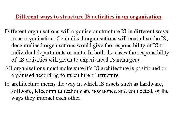 Chapter 07 Summary Different ways to structure IS