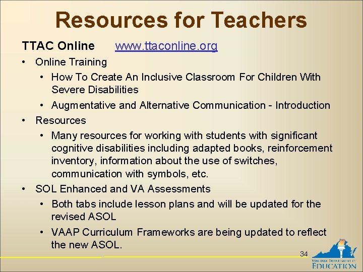 Resources for Teachers TTAC Online www. ttaconline. org • Online Training • How To