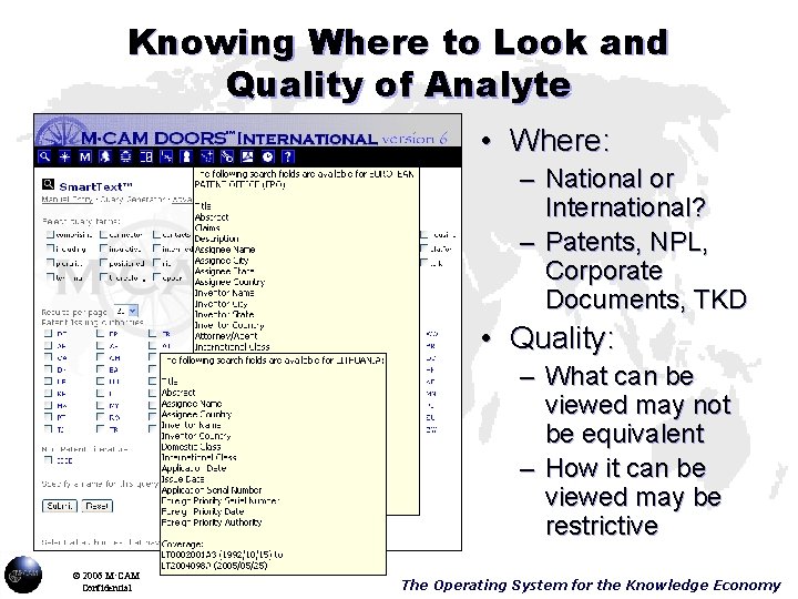 Knowing Where to Look and Quality of Analyte • Where: – National or International?