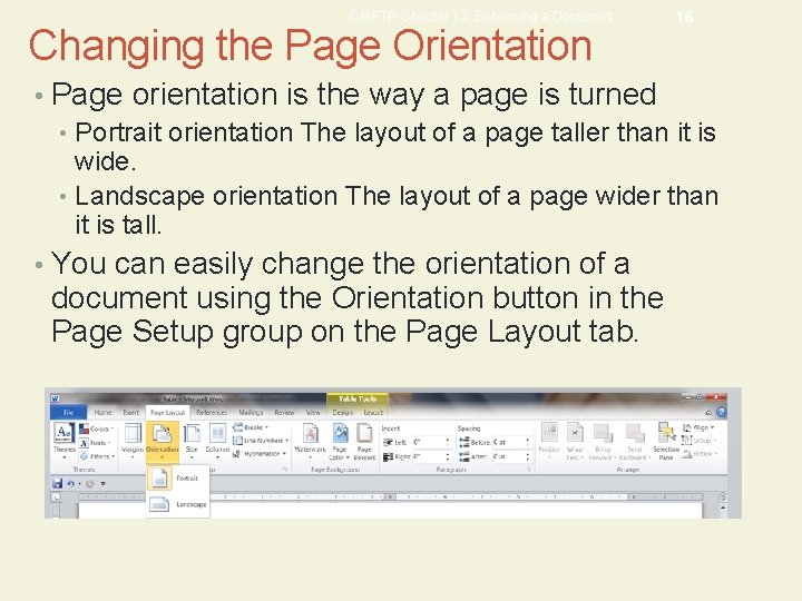CMPTR Chapter 12: Enhancing a Document Changing the Page Orientation 16 • Page orientation