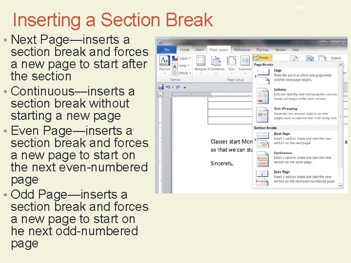 Inserting a Section Break • Next Page—inserts a section break and forces a new