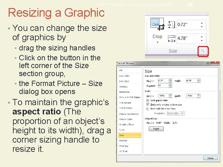 CMPTR Chapter 12: Enhancing a Document Resizing a Graphic • You can change the