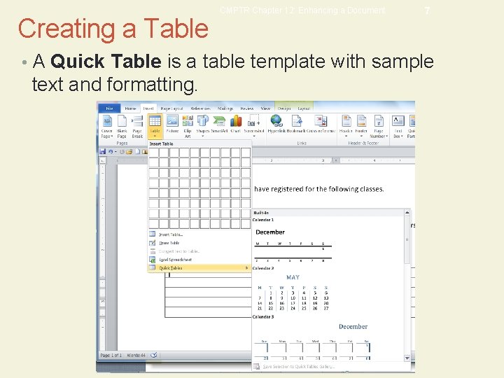 Creating a Table CMPTR Chapter 12: Enhancing a Document 7 • A Quick Table