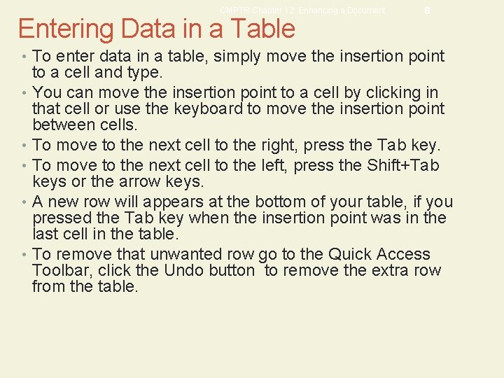 CMPTR Chapter 12: Enhancing a Document Entering Data in a Table 8 • To