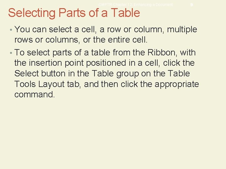 CMPTR Chapter 12: Enhancing a Document Selecting Parts of a Table 9 • You