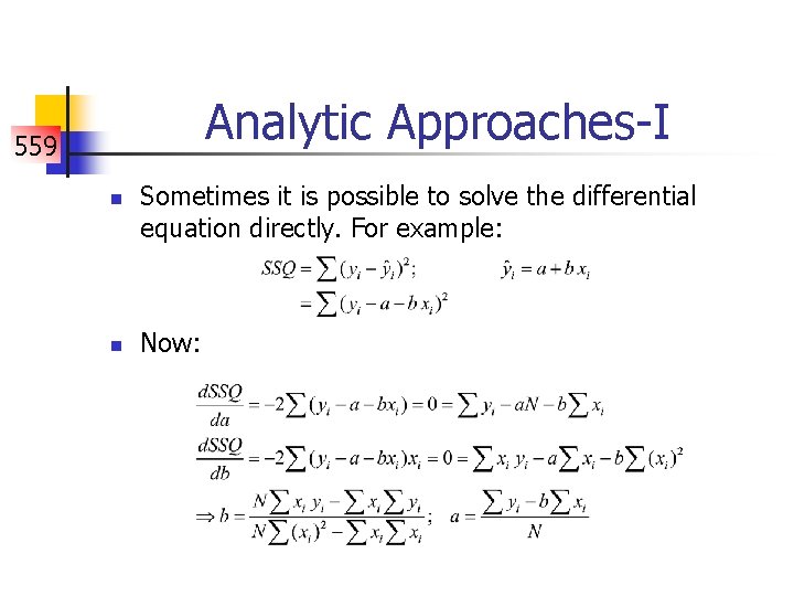 Analytic Approaches-I 559 n n Sometimes it is possible to solve the differential equation