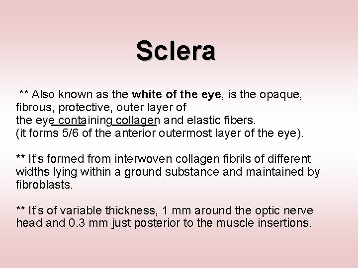 Sclera ** Also known as the white of the eye, is the opaque, fibrous,