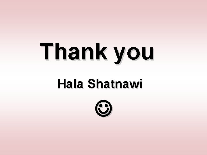 Thank you Hala Shatnawi 