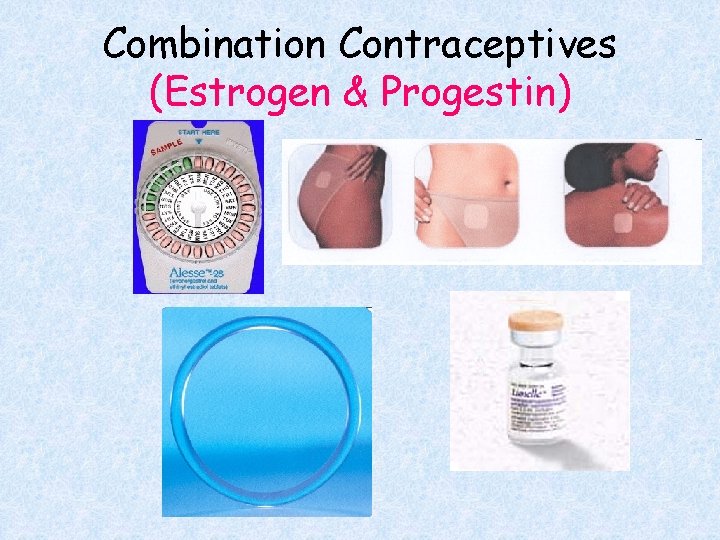Combination Contraceptives (Estrogen & Progestin) 