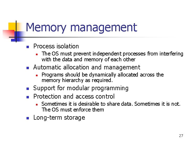 Memory management n Process isolation n n Automatic allocation and management n n n Memory management n Process isolation n n Automatic allocation and management n n n