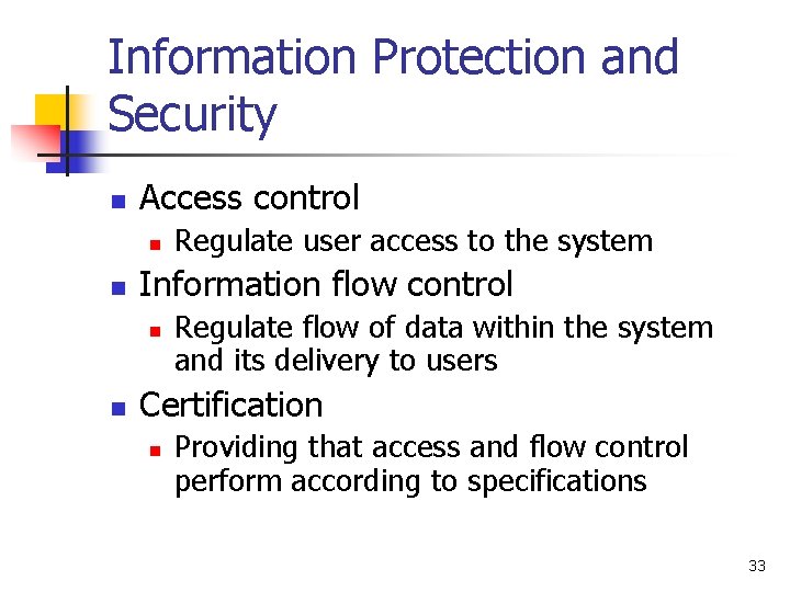 Information Protection and Security n Access control n n Information flow control n n Information Protection and Security n Access control n n Information flow control n n