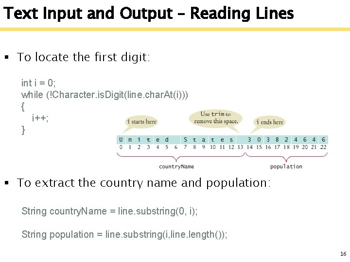 Text Input and Output – Reading Lines § To locate the first digit: int