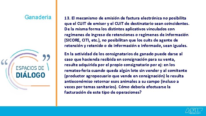 Ganadería 13. El mecanismo de emisión de factura electrónica no posibilita que el CUIT