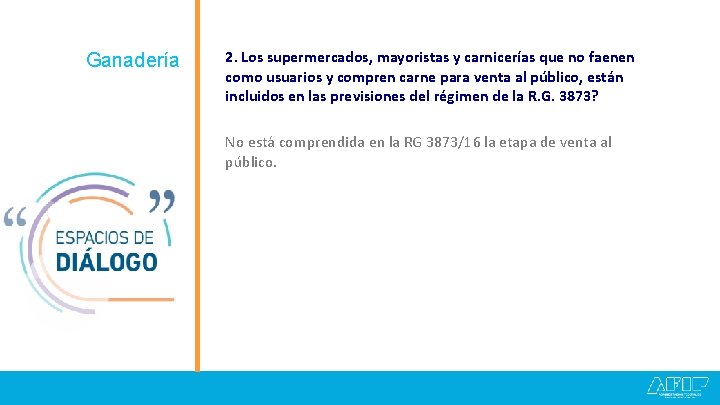 Ganadería 2. Los supermercados, mayoristas y carnicerías que no faenen como usuarios y compren