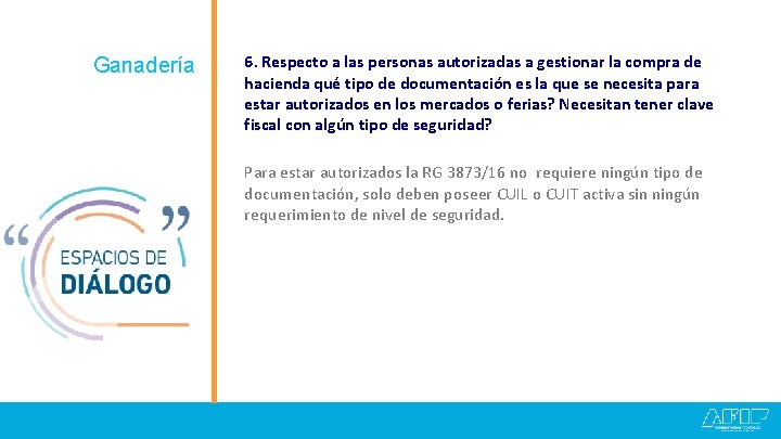 Ganadería 6. Respecto a las personas autorizadas a gestionar la compra de hacienda qué