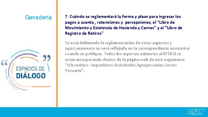 Ganadería 7. Cuándo se reglamentará la forma y plazo para ingresar los pagos a