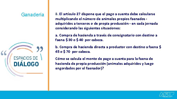 Ganadería 8. El artículo 27 dispone que el pago a cuenta debe calcularse multiplicando