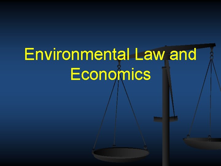 Environmental Law and Economics Development of the Environmental