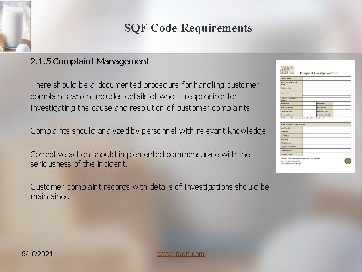 SQF Code Requirements 2. 1. 5 Complaint Management There should be a documented procedure SQF Code Requirements 2. 1. 5 Complaint Management There should be a documented procedure