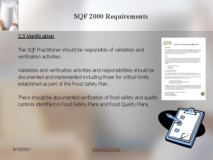 SQF 2000 Requirements 2. 5 Verification The SQF Practitioner should be responsible of validation SQF 2000 Requirements 2. 5 Verification The SQF Practitioner should be responsible of validation
