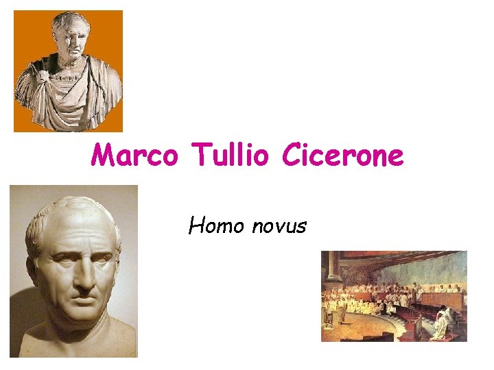 Marco Tullio Cicerone Homo novus 