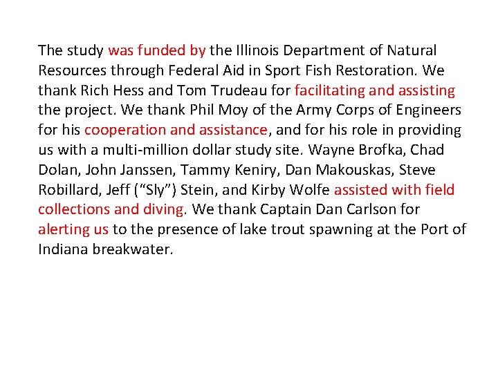 The study was funded by the Illinois Department of Natural Resources through Federal Aid