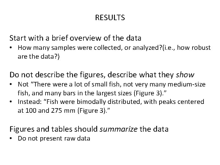 RESULTS Start with a brief overview of the data • How many samples were