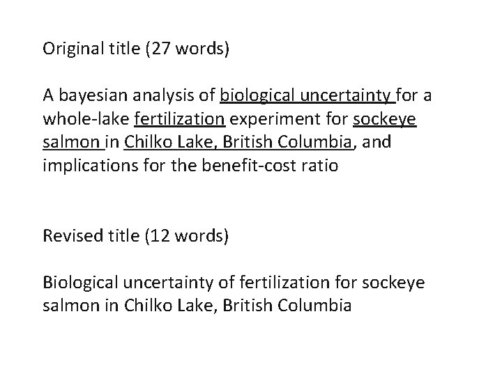 Original title (27 words) A bayesian analysis of biological uncertainty for a whole-lake fertilization