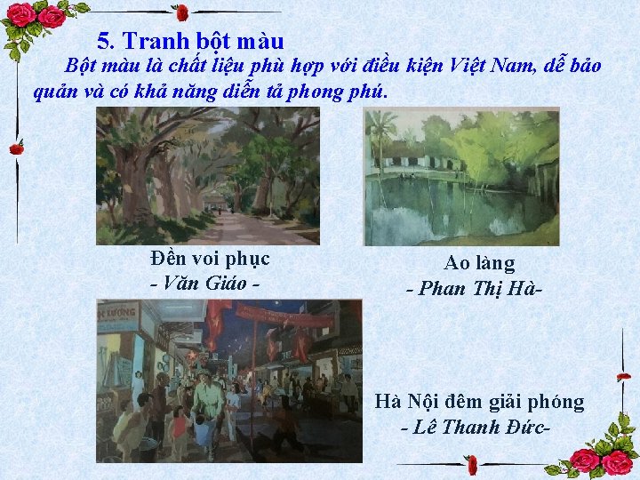 5. Tranh bột màu Bột màu là chất liệu phù hợp với điều kiện