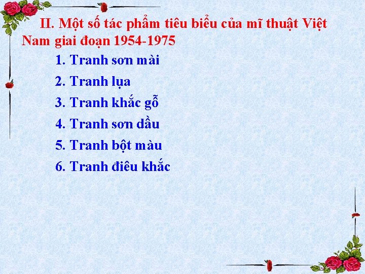 II. Một số tác phẩm tiêu biểu của mĩ thuật Việt Nam giai đoạn