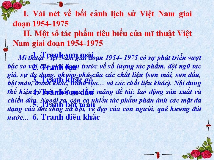 I. Vài nét về bối cảnh lịch sử Việt Nam giai đoạn 1954 -1975