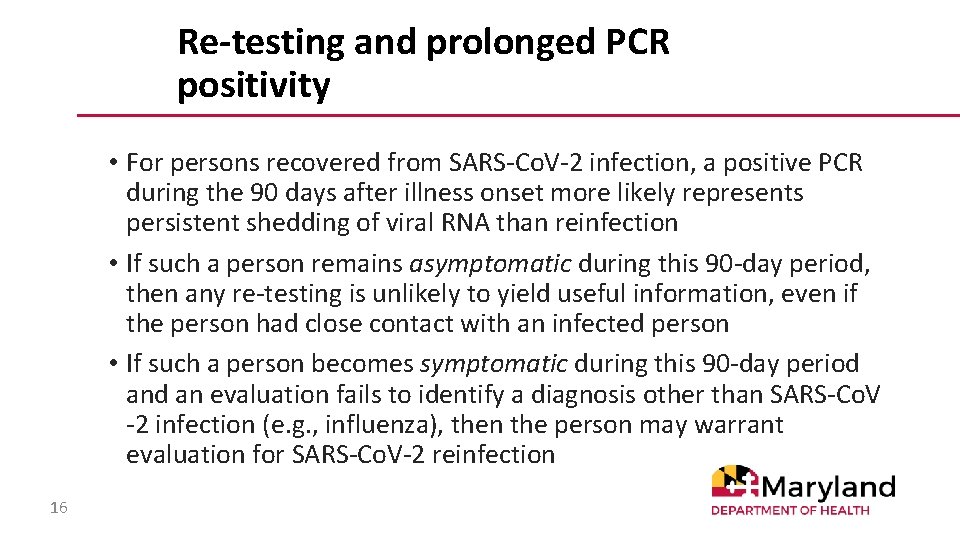 Re-testing and prolonged PCR positivity • For persons recovered from SARS-Co. V-2 infection, a