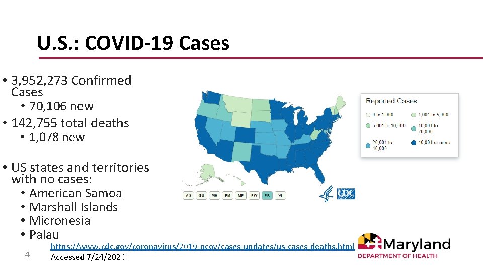 U. S. : COVID-19 Cases • 3, 952, 273 Confirmed Cases • 70, 106