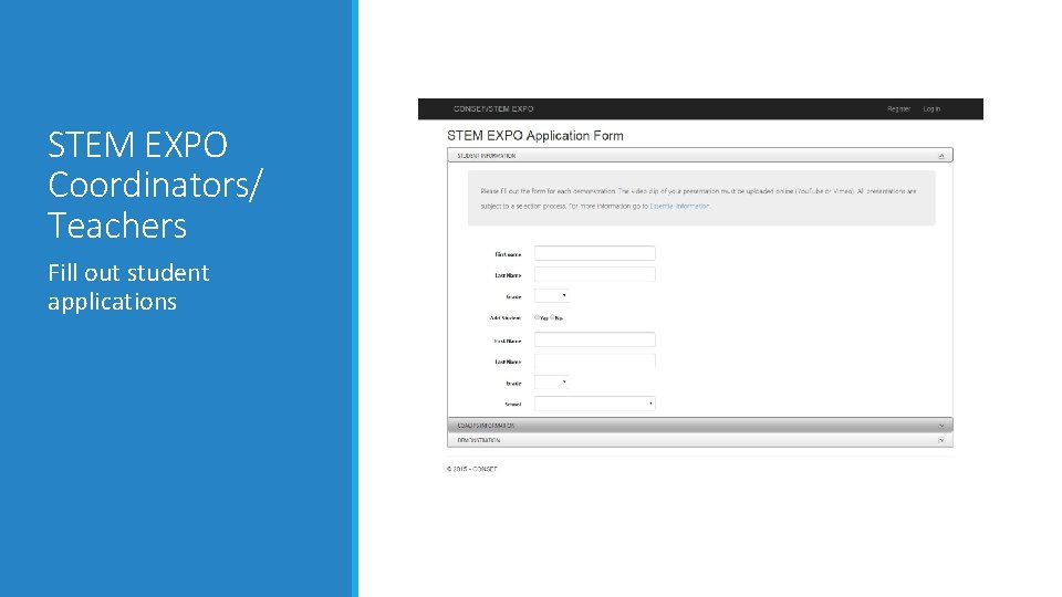 STEM EXPO Coordinators/ Teachers Fill out student applications 