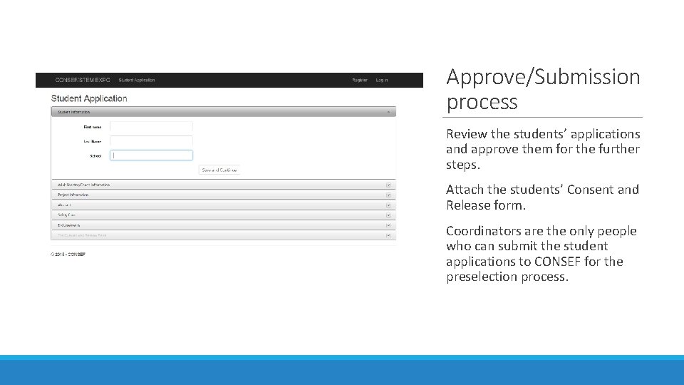 Approve/Submission process Review the students’ applications and approve them for the further steps. Attach