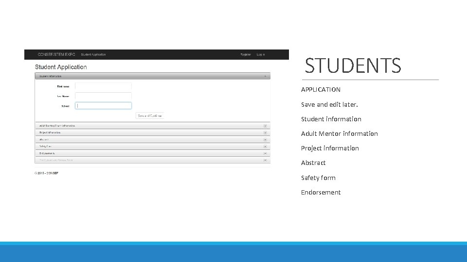 STUDENTS APPLICATION Save and edit later. Student information Adult Mentor information Project information Abstract