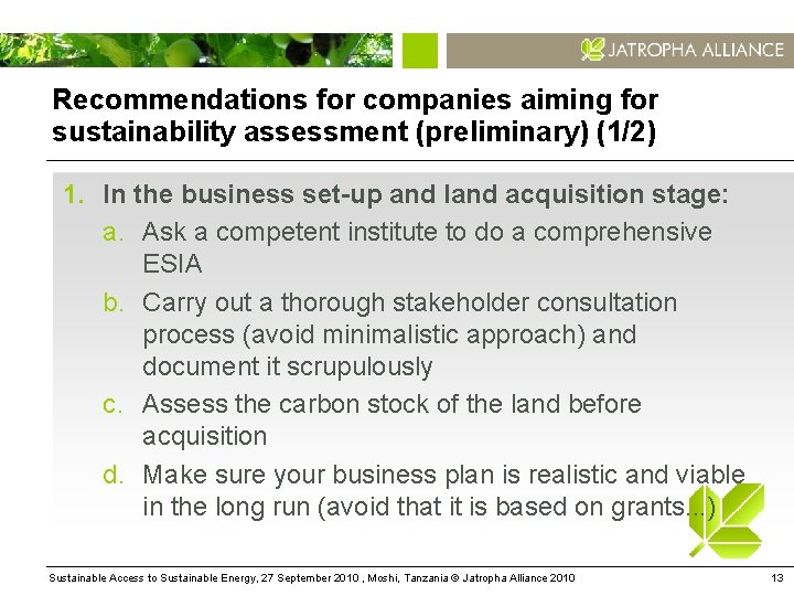 Recommendations for companies aiming for sustainability assessment (preliminary) (1/2) 1. In the business set-up