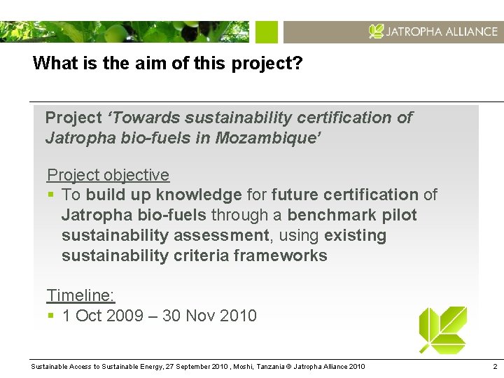 What is the aim of this project? Project ‘Towards sustainability certification of Jatropha bio-fuels