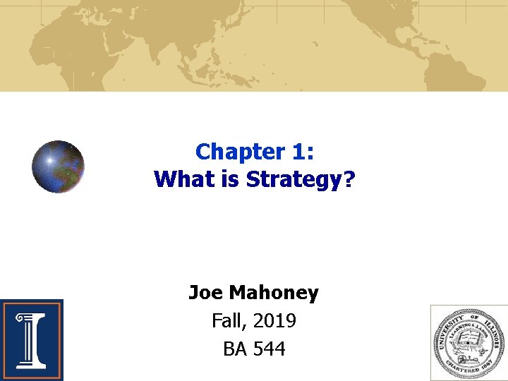 Chapter 1: What is Strategy? Joe Mahoney Fall, 2019 BA 544 