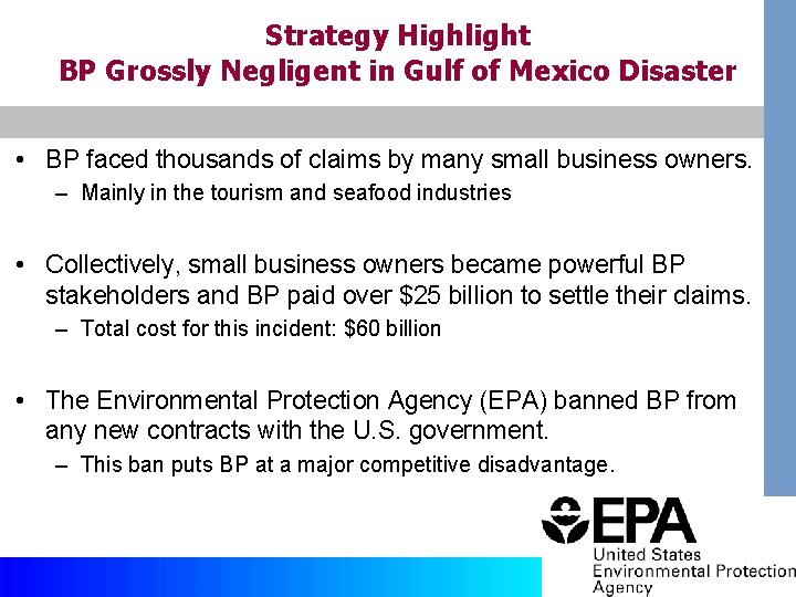 Strategy Highlight BP Grossly Negligent in Gulf of Mexico Disaster • BP faced thousands