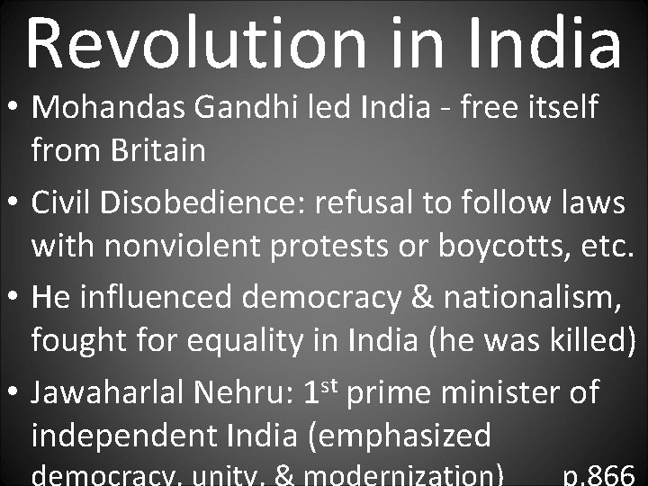 Revolution in India • Mohandas Gandhi led India - free itself from Britain •