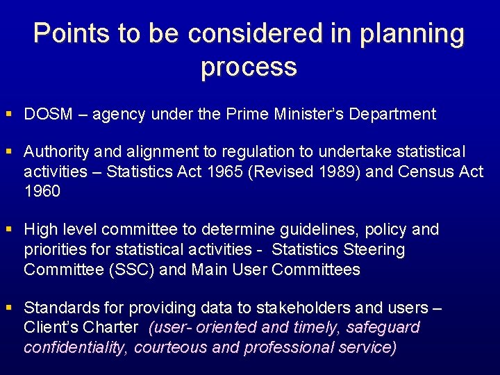 Points to be considered in planning process § DOSM – agency under the Prime