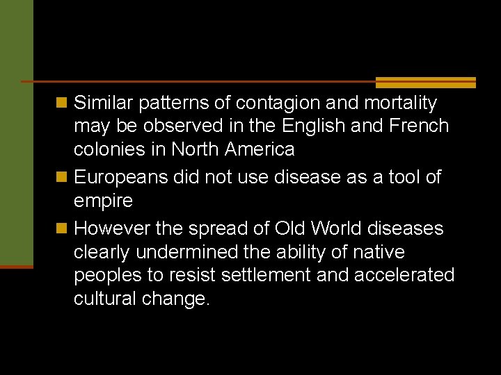 n Similar patterns of contagion and mortality may be observed in the English and