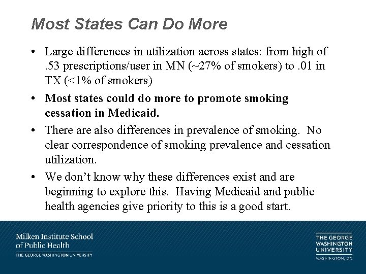 Most States Can Do More • Large differences in utilization across states: from high