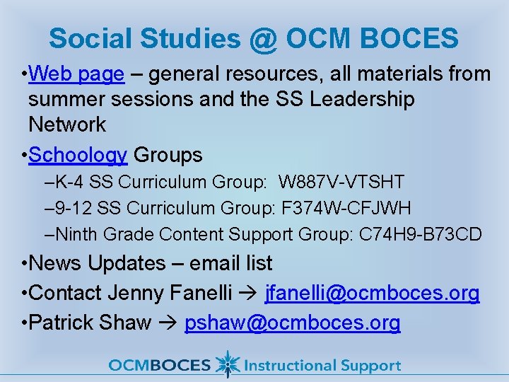 Social Studies @ OCM BOCES • Web page – general resources, all materials from