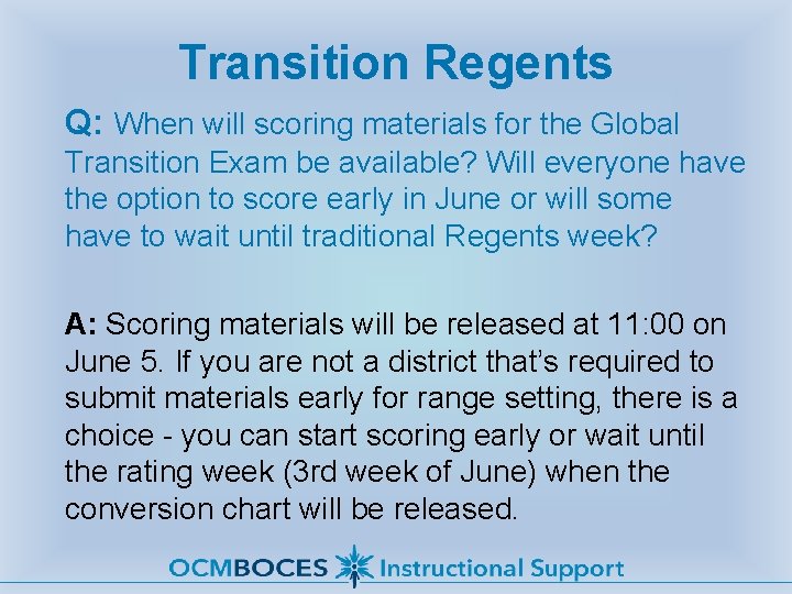 Transition Regents Q: When will scoring materials for the Global Transition Exam be available?