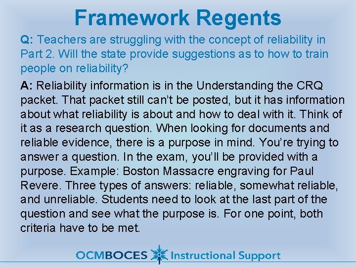 Framework Regents Q: Teachers are struggling with the concept of reliability in Part 2.