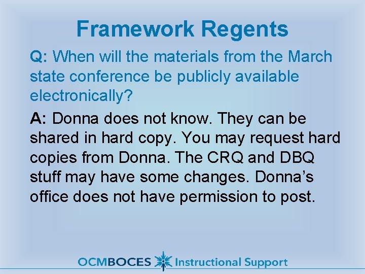 Framework Regents Q: When will the materials from the March state conference be publicly