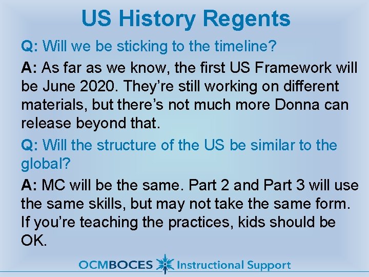 US History Regents Q: Will we be sticking to the timeline? A: As far